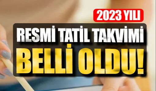 2023 resmi tatil takvimi belli oldu