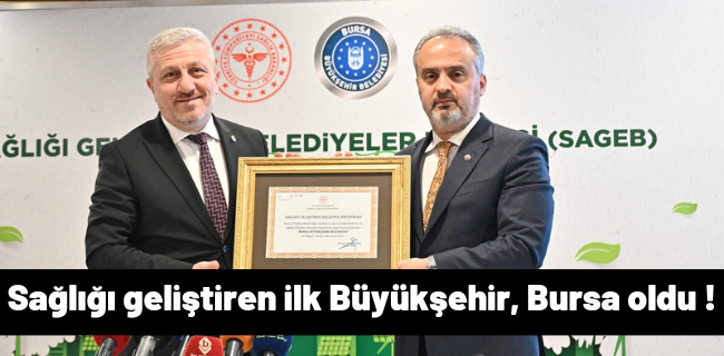 Sağlığı geliştiren ilk Büyükşehir, Bursa oldu