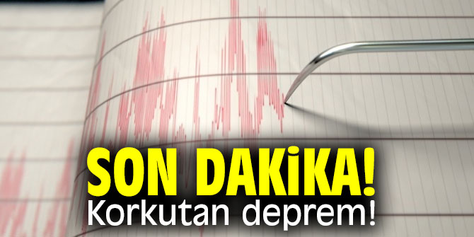 Korkutan deprem !