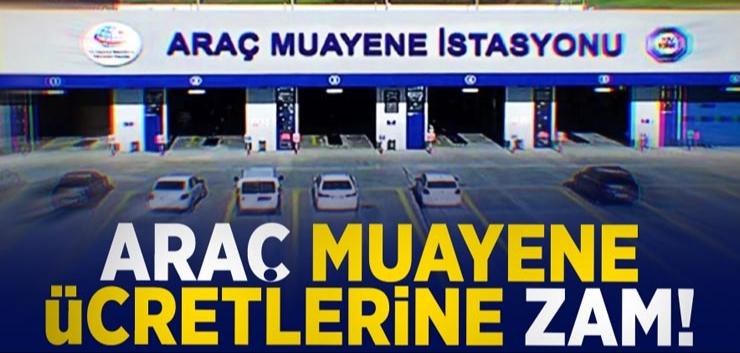 2023 araç muayene ücretlerine zam