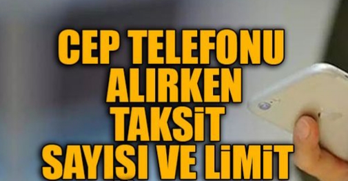 Cep telefonları için taksit süresi ve vade sınırı düzenlemesi