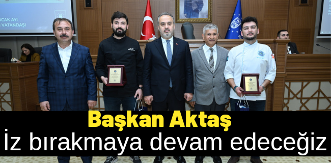 Başkan Aktaş: İz bırakmaya devam edeceğiz