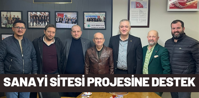 SANAYİ SİTESİ PROJESİNE DESTEK