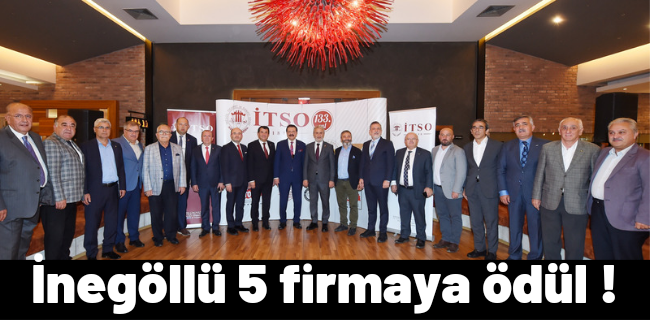 İnegöllü 5 firmaya ödül !