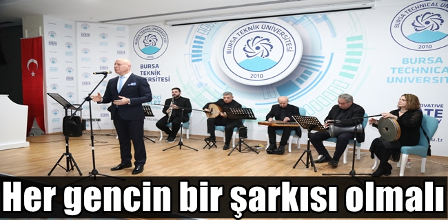 Her gencin bir şarkısı olmalı