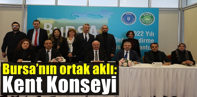 Bursa’nın ortak aklı: Kent Konseyi