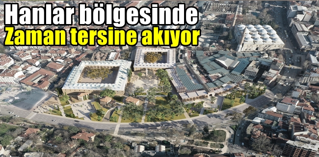 Hanlar Bölgesi’nde zaman tersine akıyor