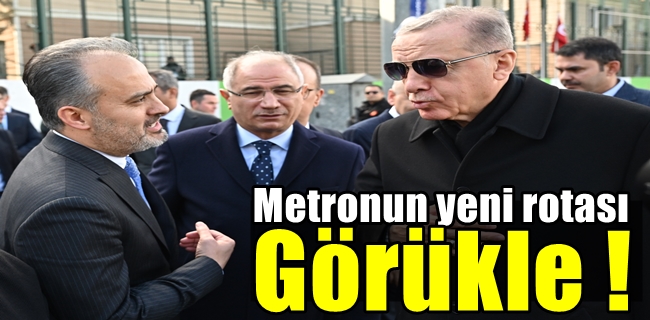 Metronun yeni rotası: Görükle