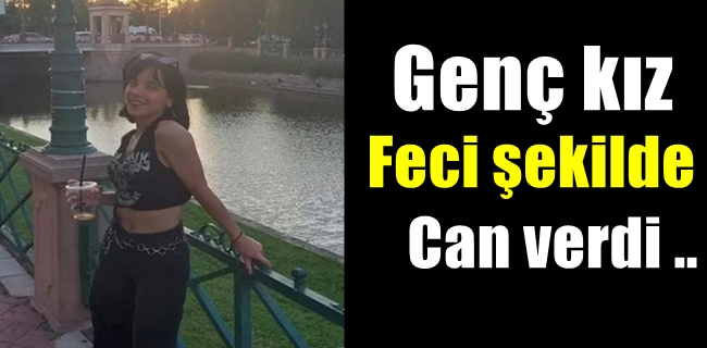 Genç kızı bıçaklayarak katletti!