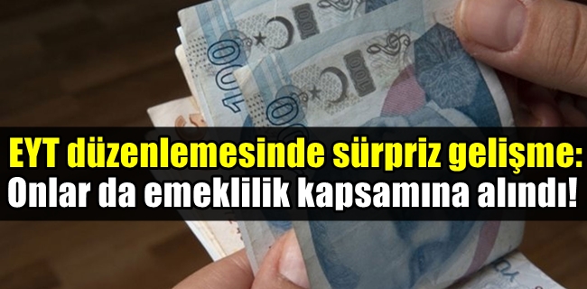 EYT düzenlemesinde sürpriz gelişme: Onlar da emeklilik kapsamına alındı!