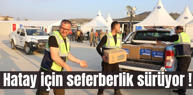 Hatay için seferberlik sürüyor