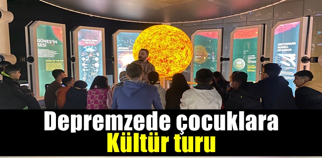 Depremzede çocuklara kültür turu