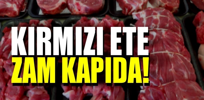 Kırmızı ete zam kapıda !