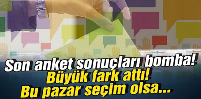 Son seçim anketi bomba ! Bu pazar seçim olsa ..