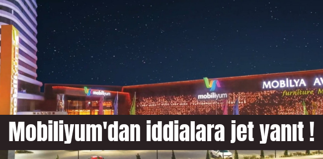 *MOBİLİYUM AVM’DEN İDDİALARA YANIT GECİKMEDİ*