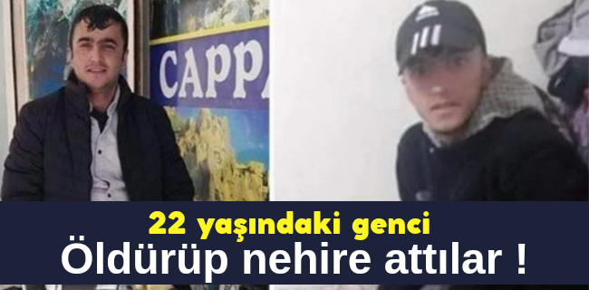 22 YAŞINDAKİ GENÇ CİNAYETE KURBAN GİTTİ!