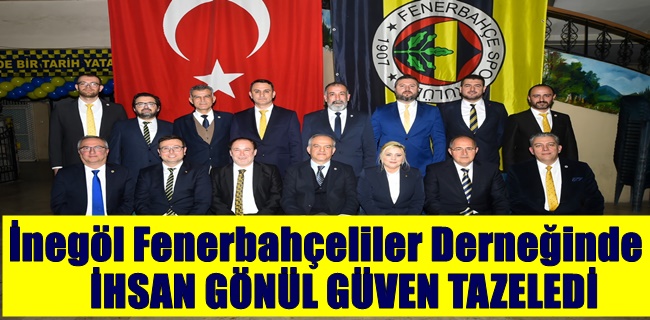 FB’DE İHSAN GÖNÜL GÜVEN TAZELEDİ