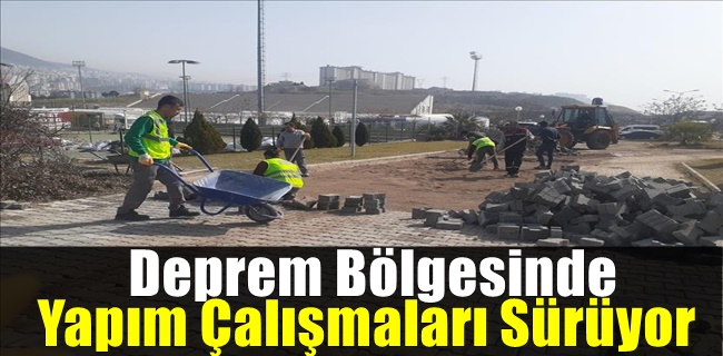 Deprem Bölgesinde Yapım Çalışmaları Sürüyor