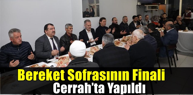 Bereket Sofrasının Finali Cerrah’ta Yapıldı