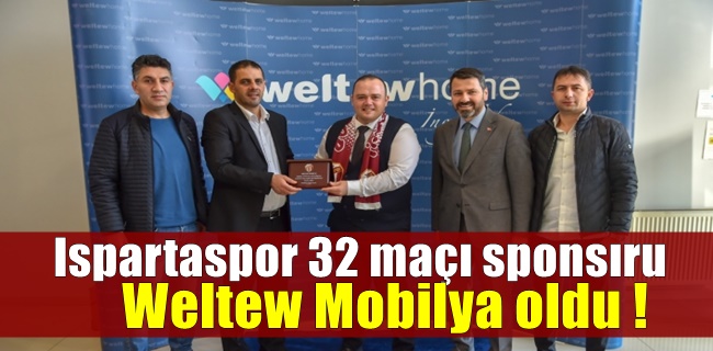 Ispartaspor maçı sponsoru Weltew oldu !