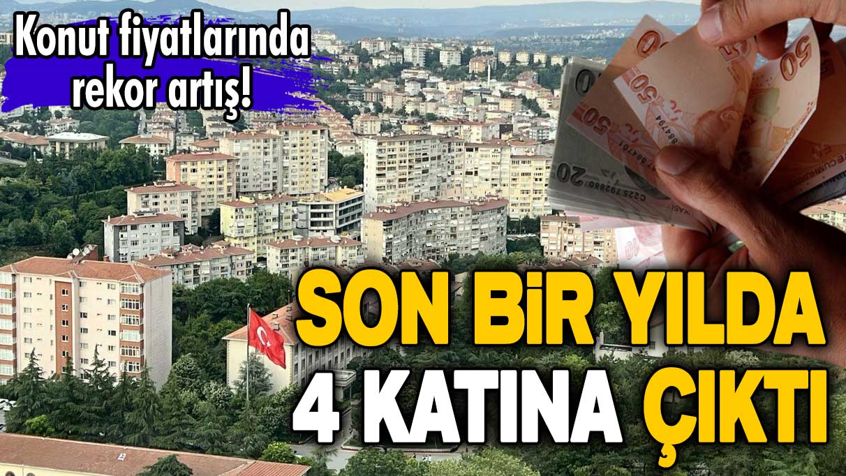 Konut fiyatları, bir yılda yüzde 142 arttı