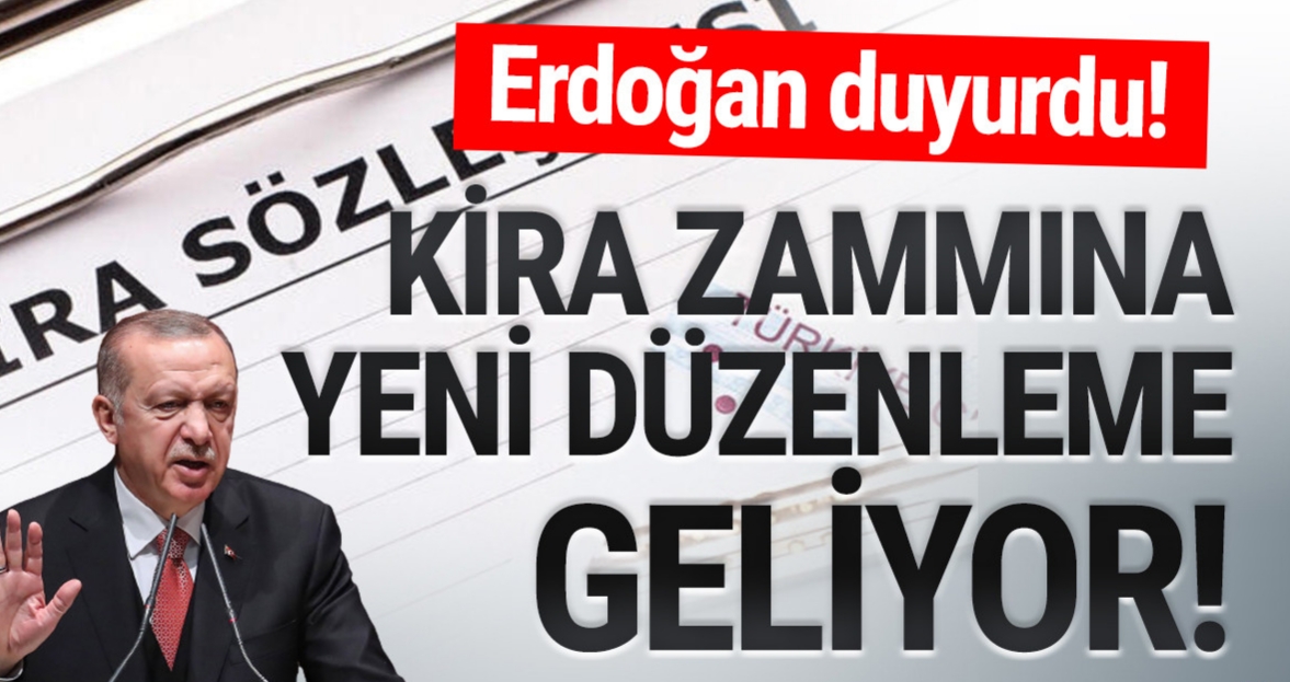 Erdoğan duyurdu: Kira zamlarına yeni düzenleme geliyor