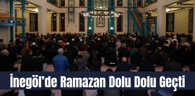 İnegöl’de Ramazan Dolu Dolu Geçti