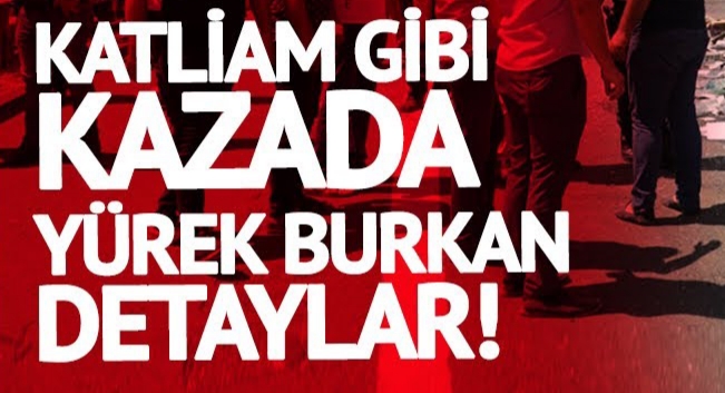 Katliam gibi kaza !
