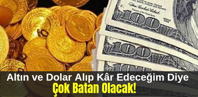 Altını olanlar dikkat !