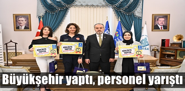 Büyükşehir yaptı, personel yarıştı