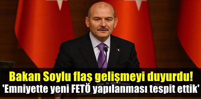 Bakan Soylu flaş gelişmeyi duyurdu! 