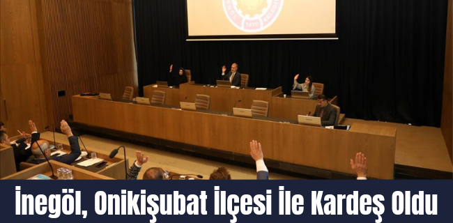 İnegöl, Onikişubat İlçesi İle Kardeş Oldu