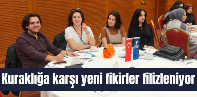 Kuraklığa karşı yeni fikirler filizleniyor