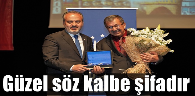 “Güzel söz kalbe şifadır”