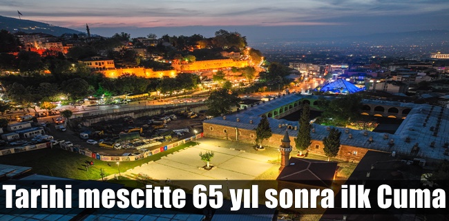 Tarihi mescitte 65 yıl sonra ilk Cuma
