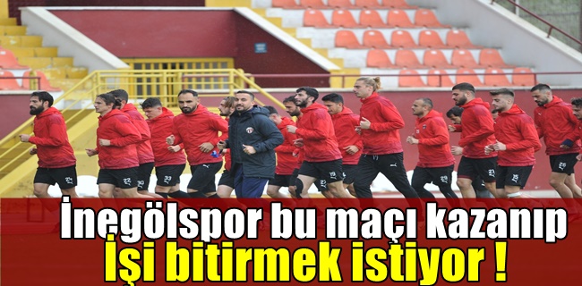 İnegölspor galip gelip işi bitirmek istiyor