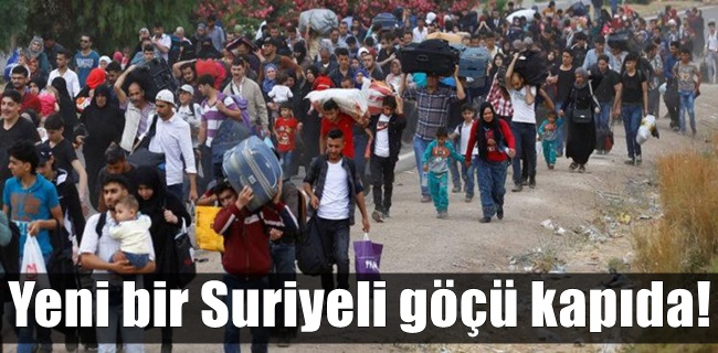 Yeni bir Suriyeli göçü kapıda!