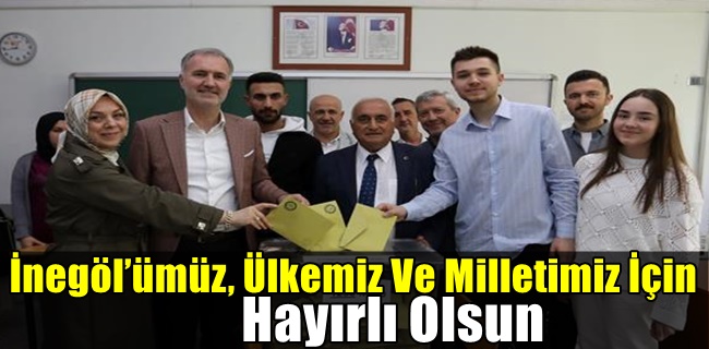 “İnegöl’ümüz, Ülkemiz Ve Milletimiz İçin Hayırlı Olsun”