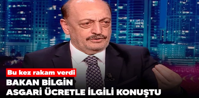Asgari ücret ne kadar olacak? Bakan Vedat Bilgin rakam verdi