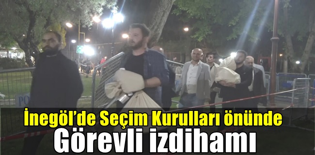 İnegöl’de Seçim Kurulları önünde görevli izdihamı