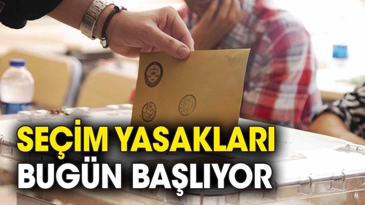Yasak bugün başlıyor !