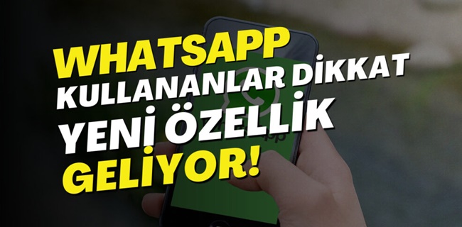 WhatsApp yep yeni özellik !