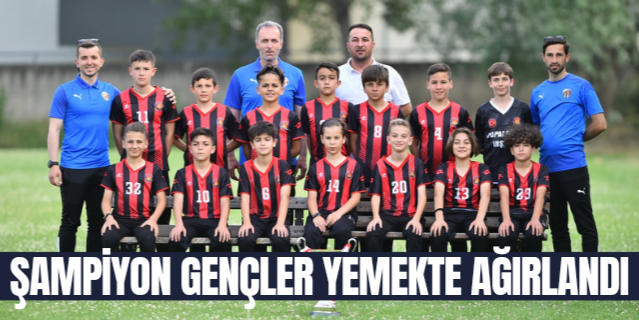 ŞAMPİYON GENÇLER YEMEKTE AĞIRLANDI