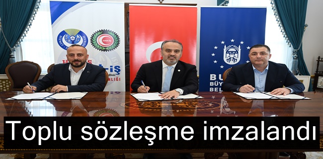 Toplu sözleşme imzalandı