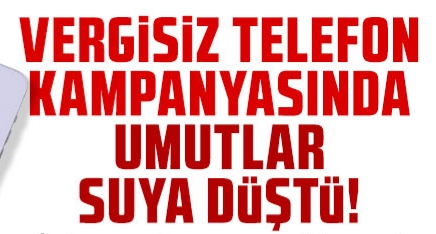 Vergisiz telefon kampanyasında umutlar suya düştü!