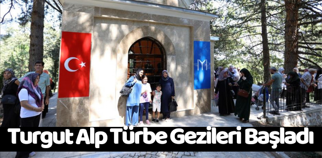 Turgut Alp Türbe Gezileri Başladı