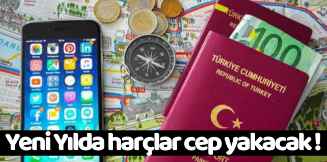 Yeni yılda harçlar cep yakacak !