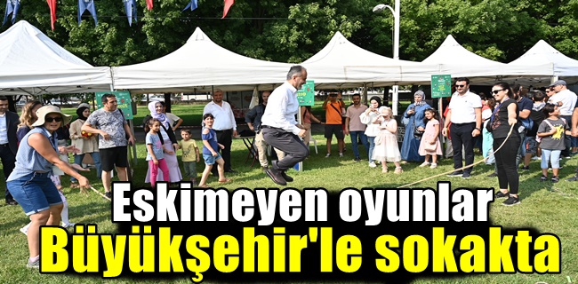 Eskimeyen oyunlar, Büyükşehir’le sokakta