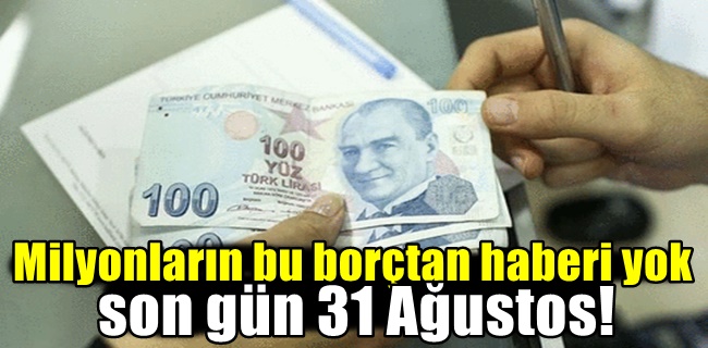 Son gün 31 Ağustos!