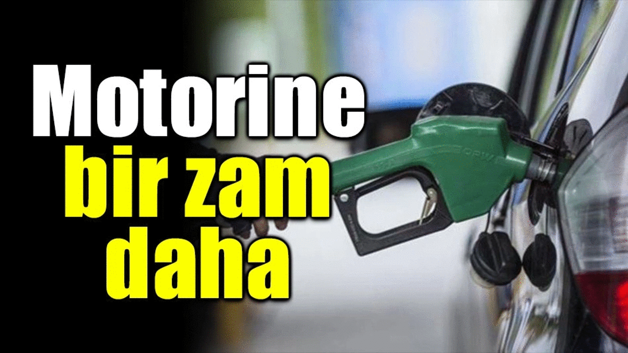 Motorine bir zam daha geliyor !